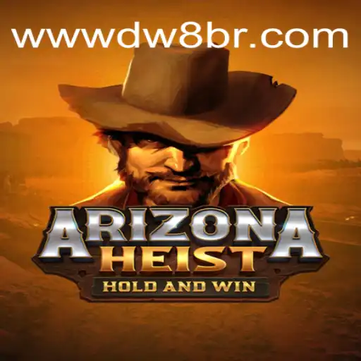 ArizonaHeist: A Thrilling New Adventure in the Wild West