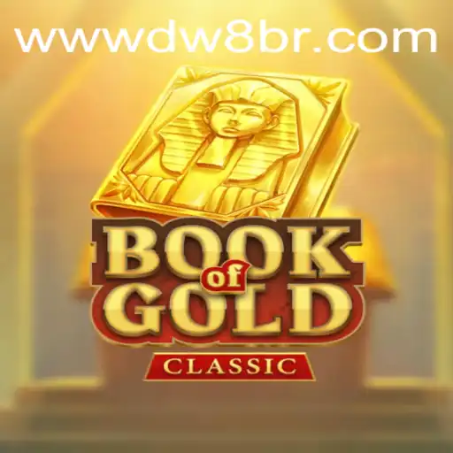 Exploring the Exciting World of BookOfGoldClassic with a Touch of DW8